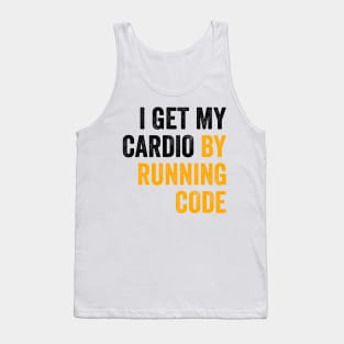 I Get My Cardio By Running Code Tank Top